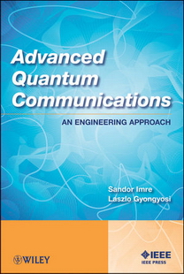 Advanced Quantum Communications, Laszlo Gyongyosi