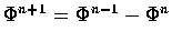 \(\Phi^{n+1}=\Phi^{n-1}-\Phi^n\)