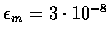 \(\epsilon_m=3\cdot10^{-8}\)